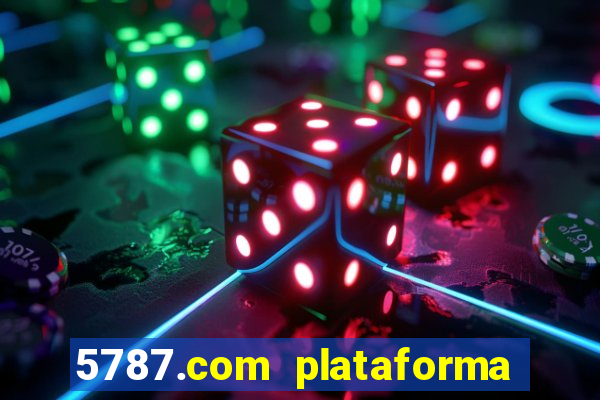 5787.com plataforma de jogos